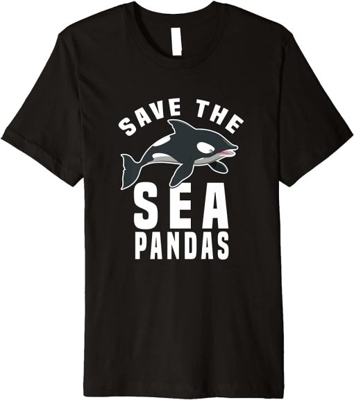 Save The Sea Pandas Funny Orca Killer Whale Premium T-Shirt