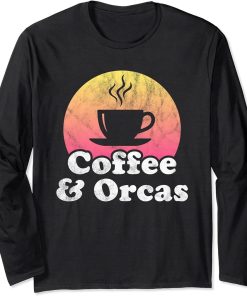 Coffee and Orcas Orca Long Sleeve T-Shirt